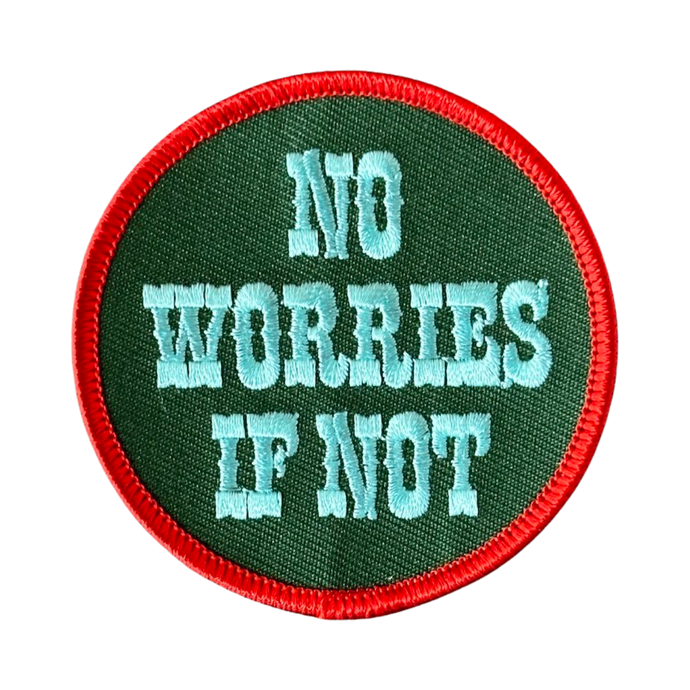 No Worries If Not Patch