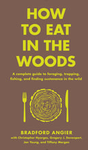 Load image into Gallery viewer, Hachette Book Group - How to Eat in the Woods