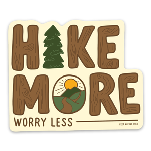Keep Nature Wild - Hike More Sticker