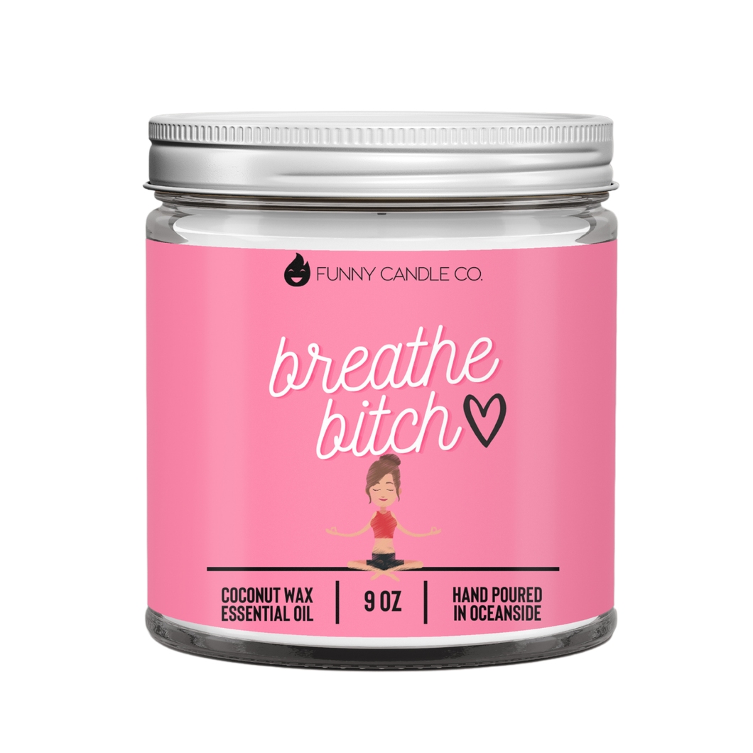 Funny Candles - Les Creme - Breathe B*tch - Funny Candle -9oz